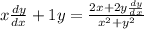 x\frac{dy}{dx}+1y=\frac{2x+2y\frac{dy}{dx} }{x^2+y^2}