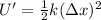 U' = \frac{1}{2}k(\Delta x)^2