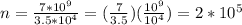 n=\frac{7*10^9}{3.5*10^4}=(\frac{7}{3.5})(\frac{10^9}{10^4})=2*10^5
