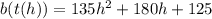b(t(h))=135h^2+180h+125