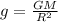 g=\frac{GM}{R^2}