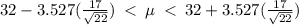 32-3.527(\frac{17}{\sqrt{22} } )\: