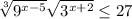 \sqrt[3]{9^{x-5}} \sqrt{3^{x+2}} \le 27