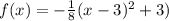 f(x)=-\frac{1}{8}(x-3)^2+3)
