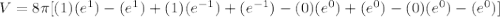 V=8\pi[(1)(e^{1})-(e^{1})+(1)(e^{-1})+(e^{-1})-(0)(e^{0})+(e^{0})-(0)(e^{0})-(e^{0})]