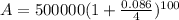 A=500000(1+\frac{0.086}{4})^{100}