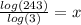\frac{log(243)}{log(3)}=x