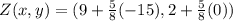 Z(x,y)=(9+\frac{5}{8}(-15),2+\frac{5}{8}(0))