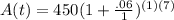A(t)=450(1+\frac{.06}{1})^{(1)(7)}