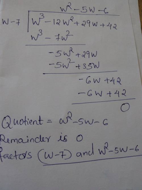Factor the following expression completely given that one of the factors is (w − 7):   w^3 − 12w^2 +