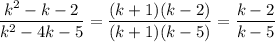 \dfrac{k^2-k-2}{k^2-4k-5}=\dfrac{(k+1)(k-2)}{(k+1)(k-5)}=\dfrac{k-2}{k-5}