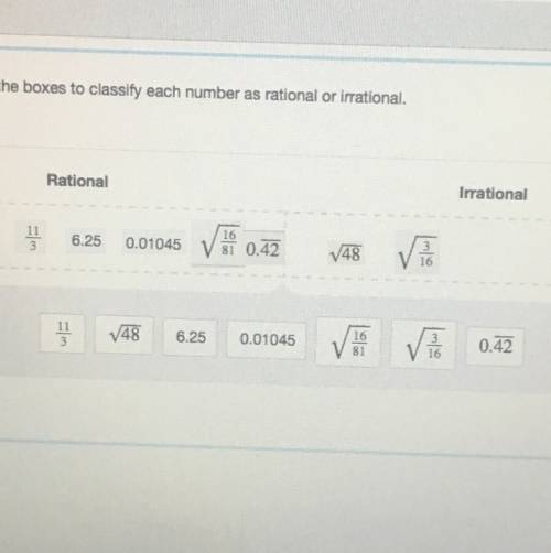 Drag the values into the boxes to classify each number as rational or irrational. (check photo for t