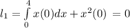 l_1=\int\limits^4_0 {x(0)dx+x^2(0)} \,=0