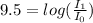 9.5 = log (\frac{I_1}{I_0} )