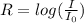 R = log (\frac{I}{I_0} )