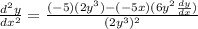 \frac{d^2y}{dx^2}= \frac{(-5)(2y^3)-(-5x)(6y^2\frac{dy}{dx})}{(2y^3)^2}