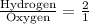 \frac{\text{Hydrogen}}{\text{Oxygen}} =\frac{2}{1}