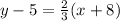 y-5=\frac{2}{3}(x+8)