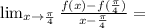 \lim_{x \to \frac{\pi}{4}} \frac{f(x)-f(\frac{\pi}{4})}{x-\frac{\pi}{4}}=