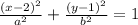 \frac{(x-2)^2}{a^2} +\frac{(y-1)^2}{b^2} =1