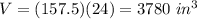 V=(157.5)(24)=3780\ in^3