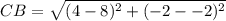 CB=\sqrt{(4-8)^2+(-2--2)^2}