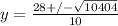 y=\frac{28+/-\sqrt{10404}}{10}