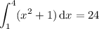 \displaystyle\int_1^4(x^2+1)\,\mathrm dx=24