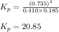 K_p=\frac{(0.735)^2}{0.410\times 0.185}\\\\K_p=20.85