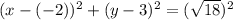 (x-(-2))^2+(y-3)^2=(\sqrt{18})^2