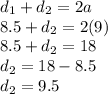 d_1+d_2=2a\\8.5+d_2=2(9)\\8.5+d_2=18\\d_2=18-8.5\\d_2=9.5