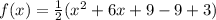 f(x)=\frac{1}{2}(x^2+6x+9-9+3)