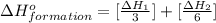 \Delta H^o_{formation}=[\frac{\Delta H_1}{3}]+[\frac{\Delta H_2}{6}]