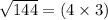 \sqrt{144}=(4\times 3)