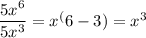 \dfrac{5x^6}{5x^3} = x^(6-3) = x^3