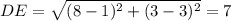 DE=\sqrt{(8-1)^2+(3-3)^2}=7