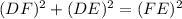 (DF)^2+(DE)^2=(FE)^2