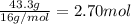 \frac{43.3 g}{16 g/mol}=2.70 mol