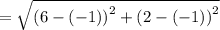 =\sqrt{\left(6-\left(-1\right)\right)^2+\left(2-\left(-1\right)\right)^2}