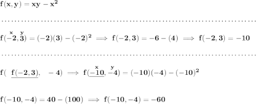 \bf f(x,y)=xy-x^2 \\\\[-0.35em] ~\dotfill\\\\ f(\stackrel{x}{-2},\stackrel{y}{3})=(-2)(3)-(-2)^2\implies f(-2,3)=-6-(4)\implies f(-2,3)=-10 \\\\[-0.35em] ~\dotfill\\\\ f(~~\underline{f(-2,3)},~~-4)\implies f(\stackrel{x}{\underline{-10}},\stackrel{y}{-4})=(-10)(-4)-(-10)^2 \\\\\\ f(-10,-4)=40-(100)\implies f(-10,-4)=-60