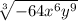 \sqrt[3]{-64x^6y^9}