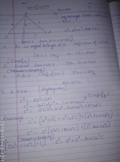 David proved the law of cosines with reference to ∆abc using a different method. arrange the steps o