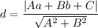 d=\dfrac{|Aa+Bb+C|}{\sqrt{A^2+B^2}}