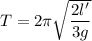 T=2\pi\sqrt{\dfrac{2l'}{3g}}