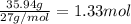 \frac{35.94g}{27g/mol}=1.33mol