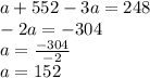 a+552-3a=248\\-2a=-304\\a=\frac{-304}{-2}\\a=152