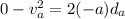 0 - v_a^2 = 2(-a) d_a