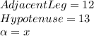 Adjacent Leg = 12\\Hypotenuse = 13\\\alpha= x