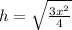 h = \sqrt{\frac{3x^2}{4}}
