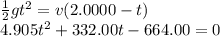\frac{1}{2} gt^2=v(2.0000-t)\\ 4.905t^2+332.00t-664.00=0